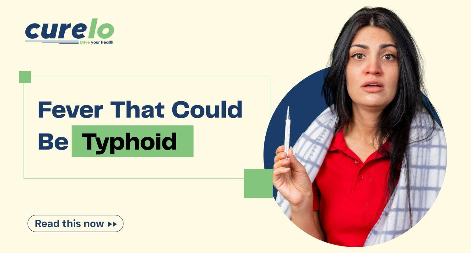 Typhoid vs. Viral Fever: Spot the Difference & Book a Test Curelo health guide illustration showing a woman with a thermometer and text 'Fever That Could Be Typhoid' to explain the difference between typhoid and viral fever