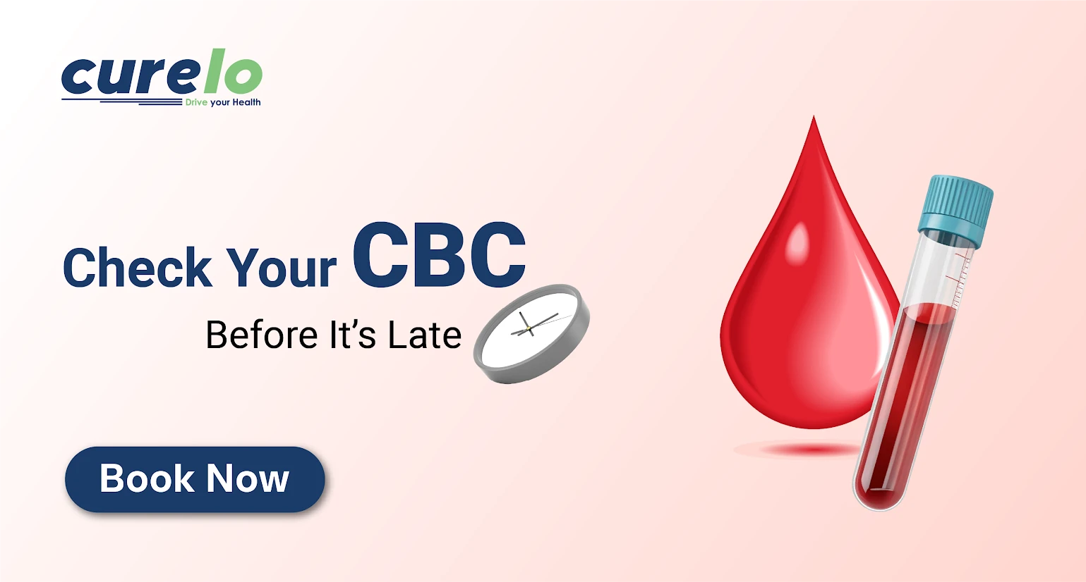 CBC Blood Test at Home: Normal Range & Key Benefits Curelo CBC blood test at home booking banner with a blood sample tube and clock icon.