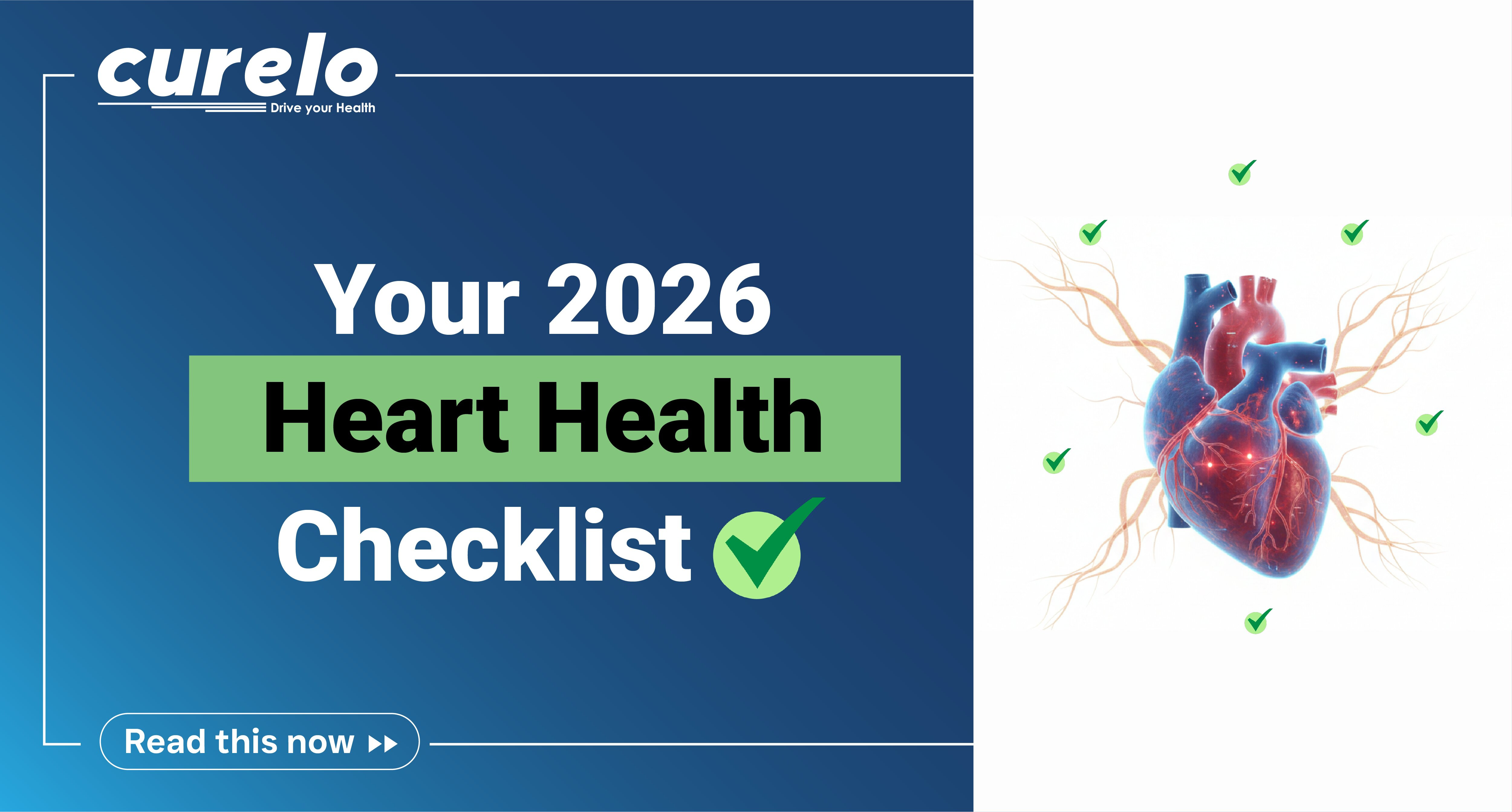 Heart Health in 2026: 4 Essential Blood Tests to Prevent Heart Disease Your 2026 Heart Health Checklist featuring a 3D human heart illustration with green checkmarks by Curelo.
