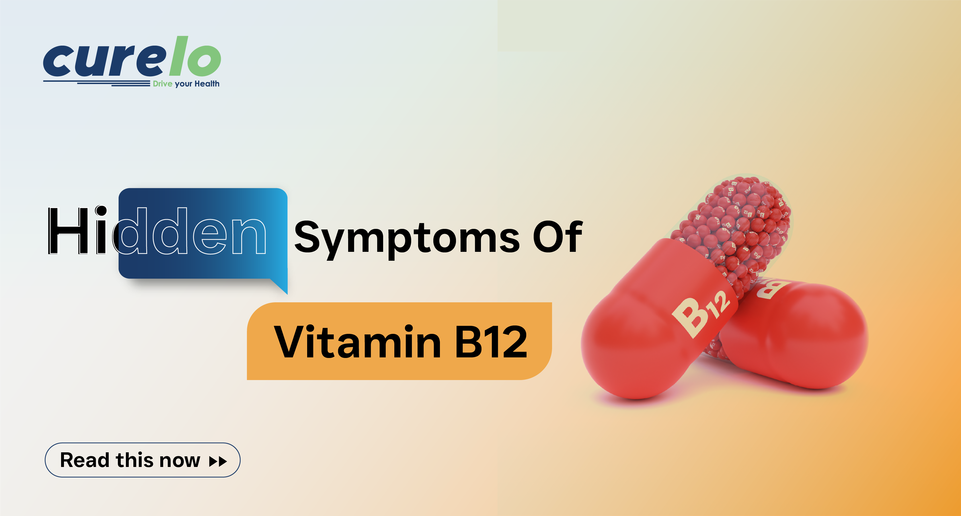 Early Symptoms of Vitamin B12 Deficiency | Signs, Causes & Treatment Hidden symptoms of Vitamin B12 deficiency including fatigue, tingling, weakness and nerve problems – Curelo health awareness graphic